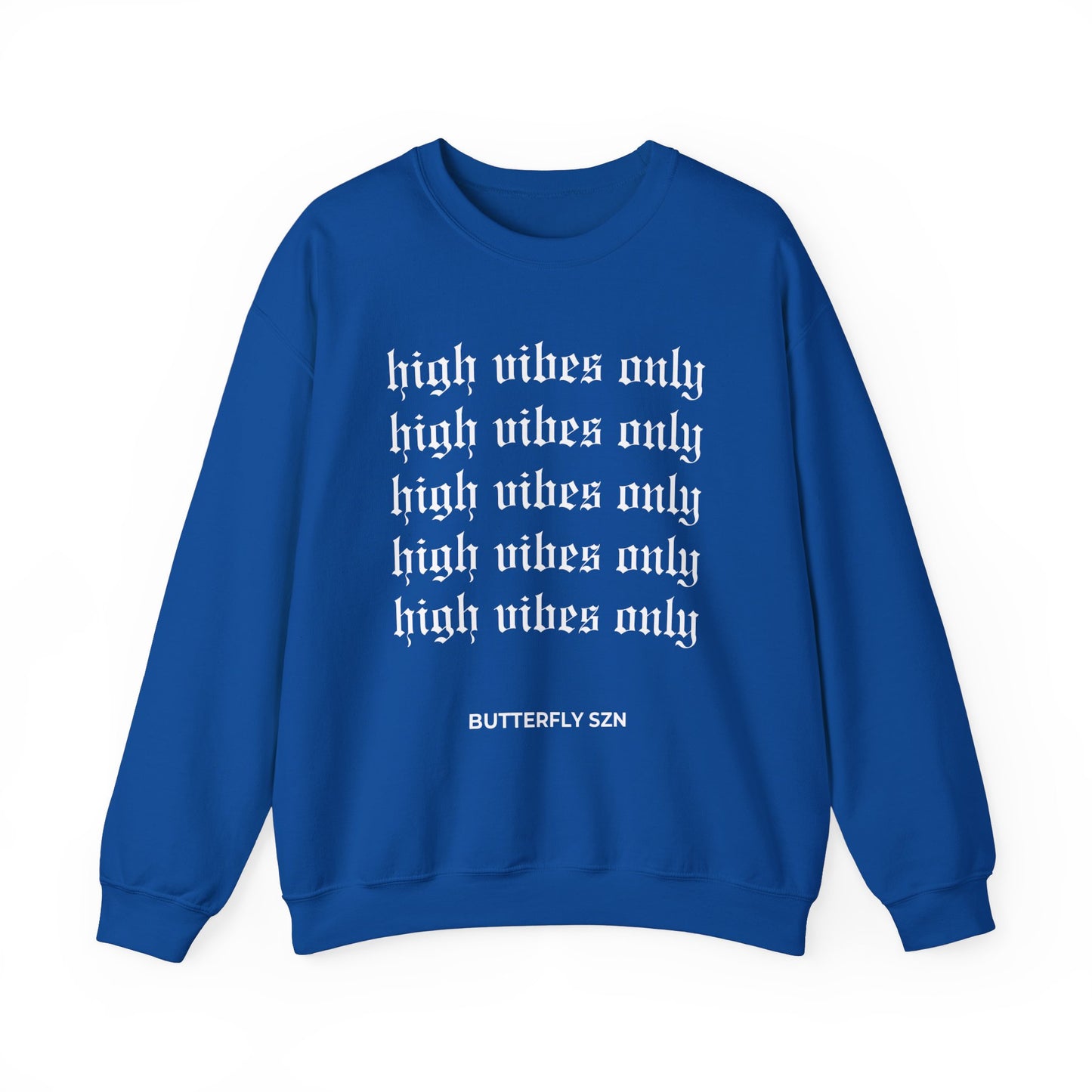 High Vibes Only Crewneck Sweatshirt - Unisex