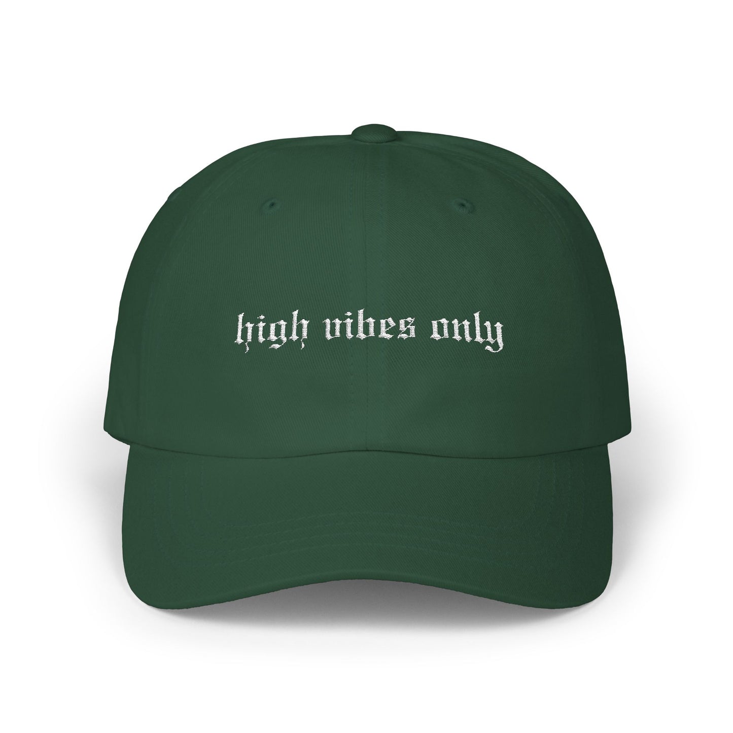 High Vibes Only Dad Hat