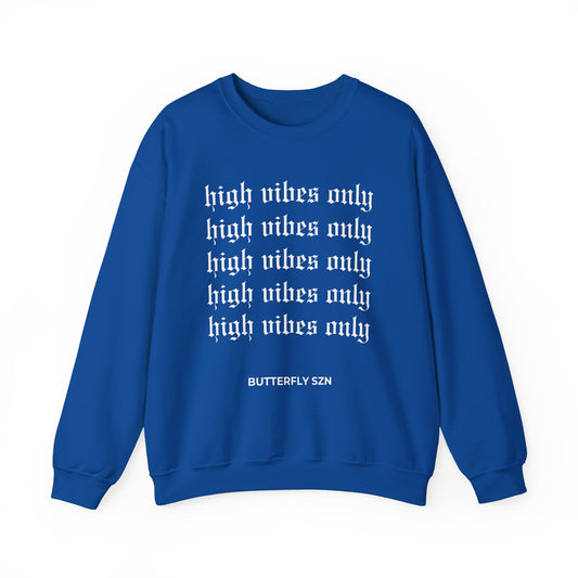 High Vibes Only Crewneck Sweatshirt - Unisex
