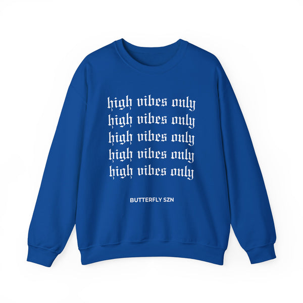 High Vibes Only Crewneck Sweatshirt - Unisex